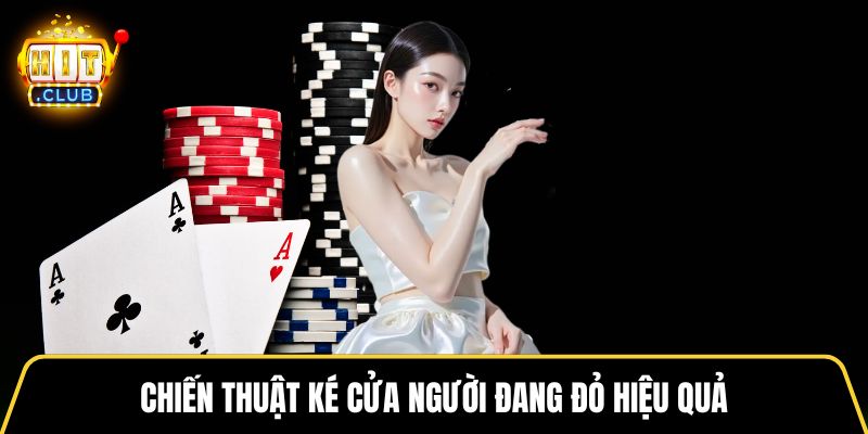 Chiến thuật ké cửa người đang đỏ hiệu quả