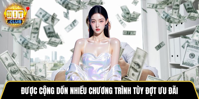 Được cộng dồn nhiều chương trình tùy đợt ưu đãi