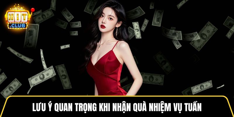 Lưu ý quan trọng khi nhận quà nhiệm vụ tuần