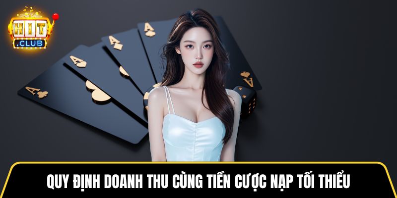 Quy định doanh thu cùng tiền cược nạp tối thiểu