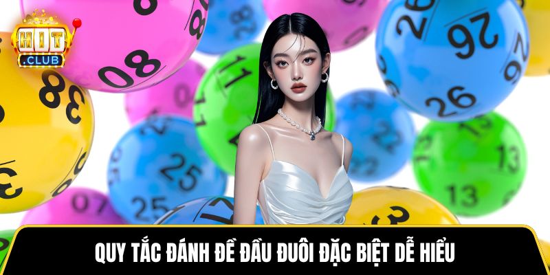 Quy tắc đánh đề đầu đuôi đặc biệt dễ hiểu