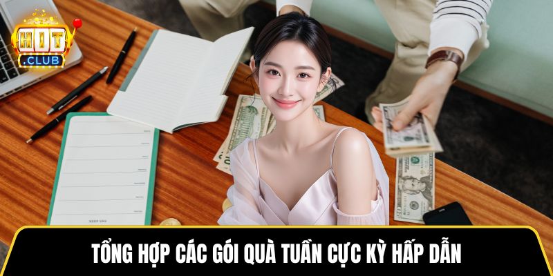 Tổng hợp các gói quà tuần cực kỳ hấp dẫn
